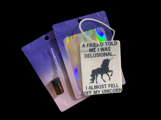A Friend called me Delusional - I almost fell off my Unicorn