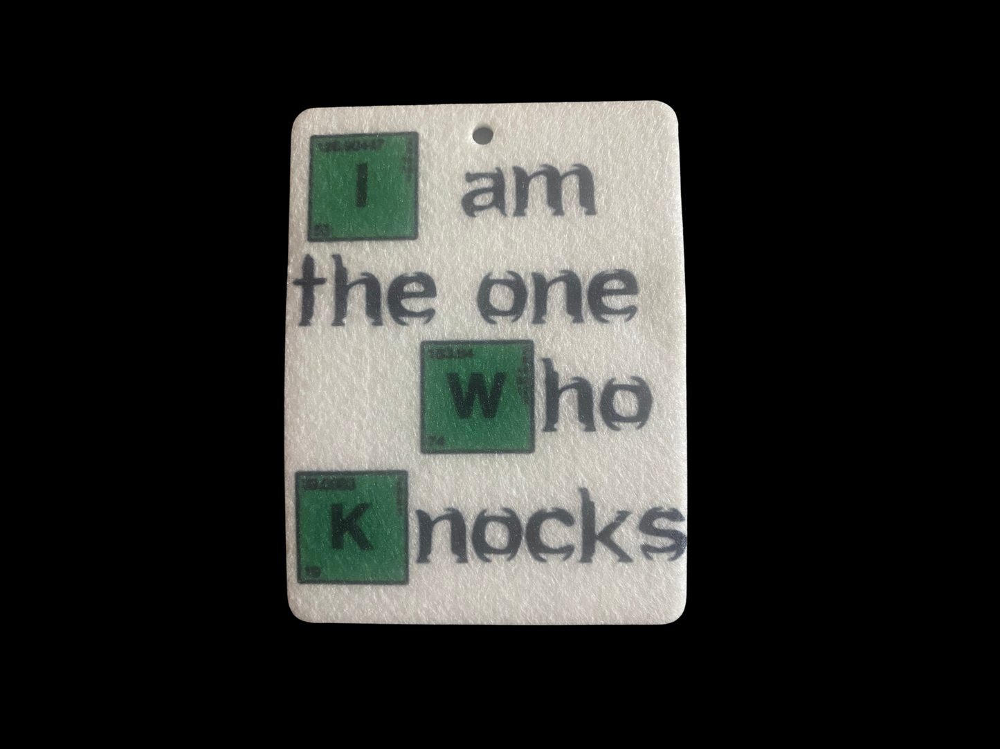 Heisenberg - I am the one who knocks